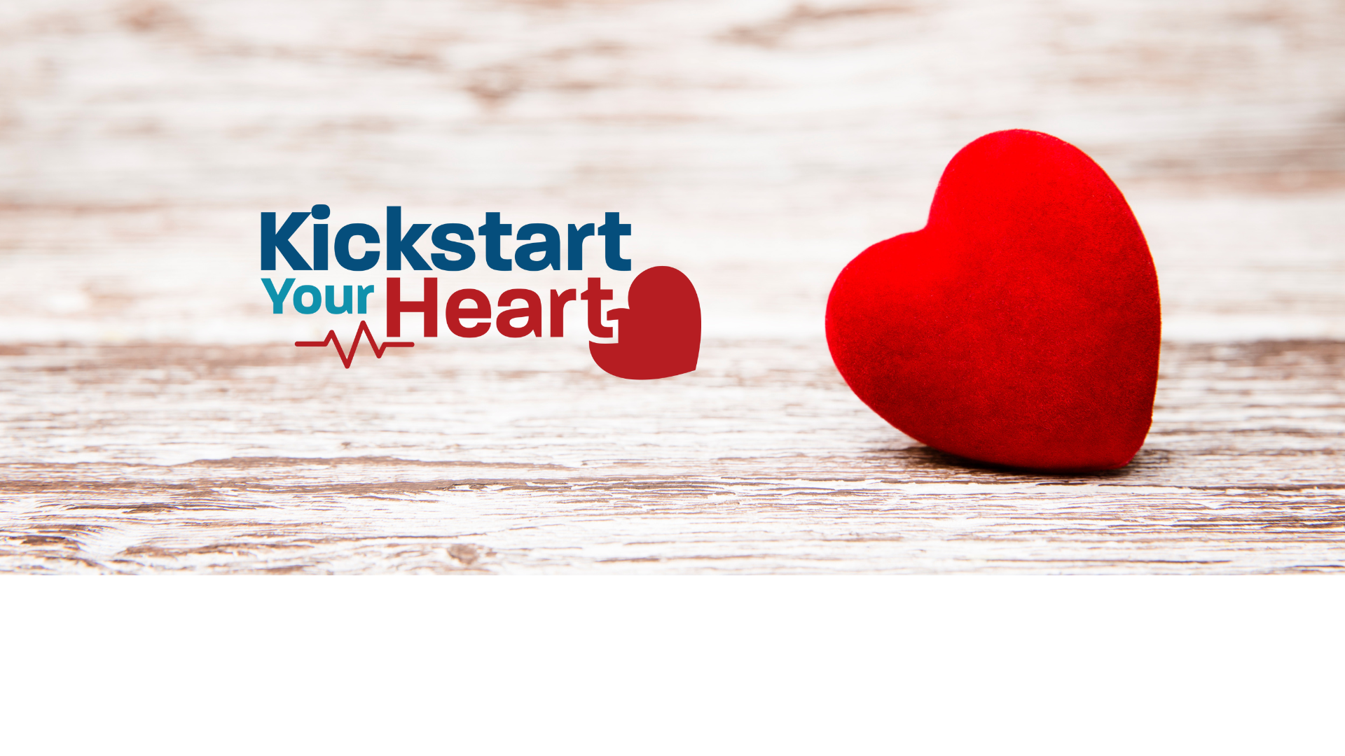 Kickstart Your Heart – Coxworth & Associates